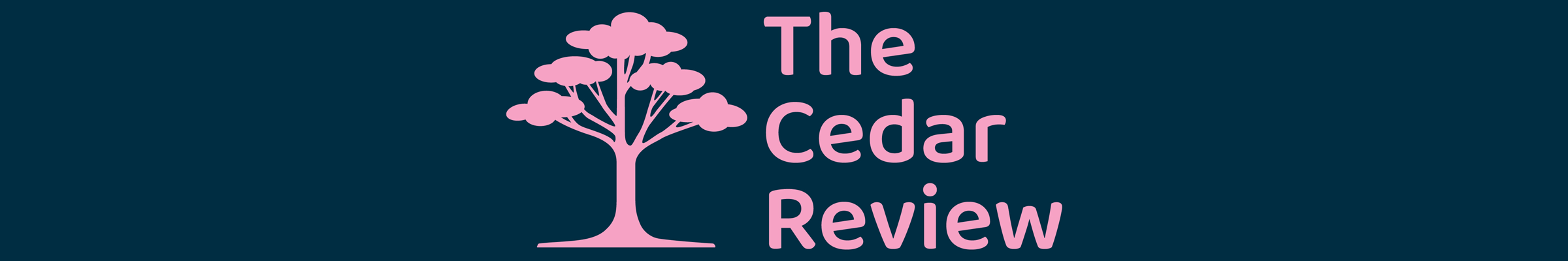 A dark blue background with the words 'The Cedar Review' in the centre with a pink Cedar Tree outline to the left.